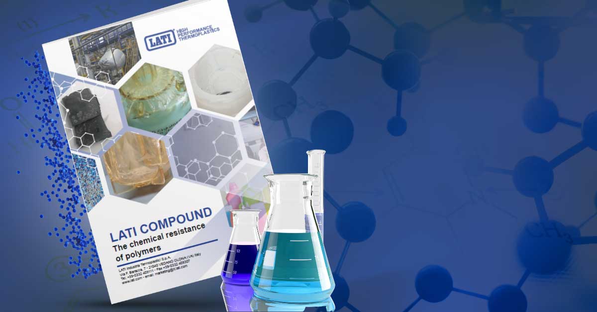 Chemical resistance of LATI plastics for industrial applications exposed to solvents, acids, and aggressive agents